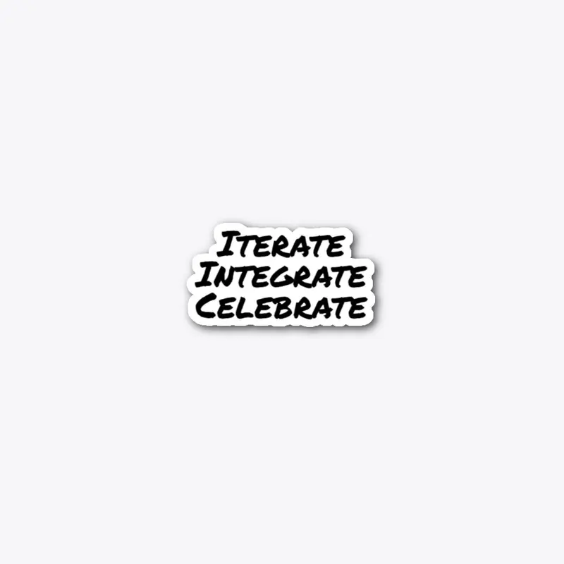 Iterate Integrate Celebrate